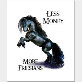 Less Money more Friesian Horses Funny Quote Stallion Horse Watercolor Posters and Art